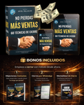 NO PIERDAS MAS PLATA: 60 TECNICAS DE CIERRE +3 BONOS